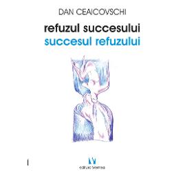 Refuzul succesului, succesul refuzului