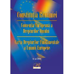 Constitutia Romaniei. Conventia Europeana a Drepturilor Omului. Carta Drepturilor Fundamentale a Uniunii Europene 5 octombrie 2020