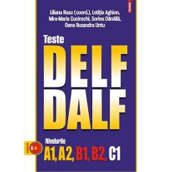 Teste DELF/DALF. Nivelurile A1, A2, B1, B2, C1 +CD