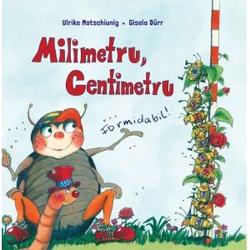 Milimetru, centimetru - Formidabil!