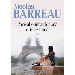 Parisul e intotdeauna o idee buna