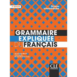 Grammaire expliquee du francais nivel intermediaire 2nd ed