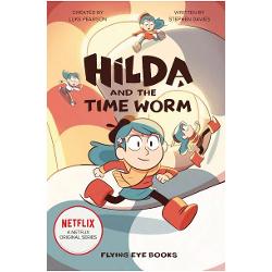 Hilda And The Time Worm (Netflix Original Series tie-in Fiction 4)