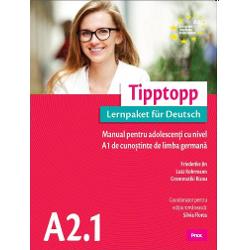 Tipptopp A2.1 - manual pentru adolescenti cu nivel A1 de cunostinte de limba germana