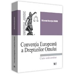 Conventia europeana a drepturilor omului. Curs universitar