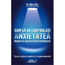 Cum sa va controlati anxietatea inainte ca aceasta sa va controleze