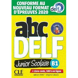 Abc DELF, B1 junior scolaire : 200 exercices : conforme au nouveau format d&#146;&#233;preuves 2020