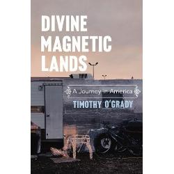 Divine Magnetic Lands: A Journey in America