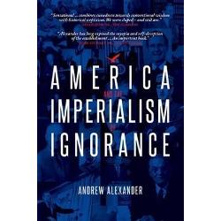 America Imperialism Ignorance