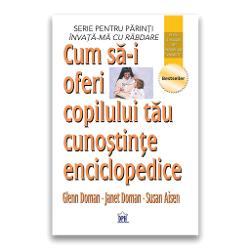 Cum sa-i oferi copilului tau cunostinte enciclopedice