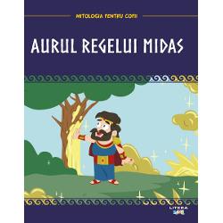 Mitologia. Aurul regelui Midas