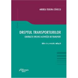 Dreptul transporturilor. Contracte specifice activitatii de transport (Editia a VI a)