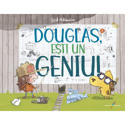 Douglas, esti un geniu!