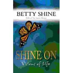 Shine On. Vision of Life