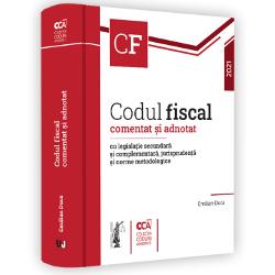 Codul fiscal comentat si adnotat cu legislatie secundara si complementara 2021