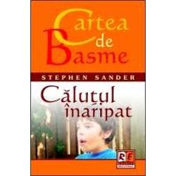 Cartea de Basme. Calutul inaripat