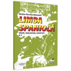 Limba Spaniola. Texte, dialoguri, exercitii A 2