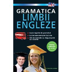 Gramatica limbii engleze. Pentru gimnaziu si liceu