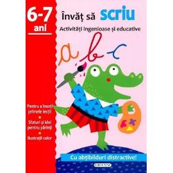 Activitati ingenioase si educative - Scriu 6-7ani