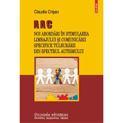 AAC. Noi abordari in stimularea limbajului si comunicarii specifice tulburarilor din spectrul autist