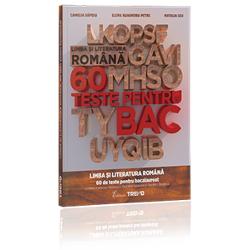 Limba si literatura romana. 60 teste pentru BAC