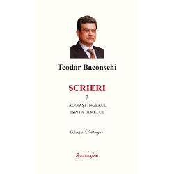 Scrieri 2. Iacob si ingerul. Ispita binelui