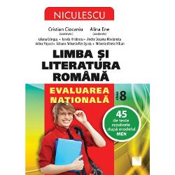 Limba si literatura romana. Evaluare nationala clasa a VIII a. 50 de teste rezolvate dupa modelul MEN