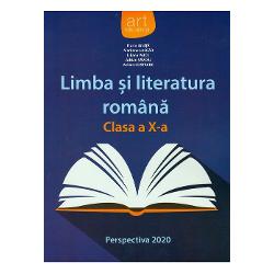 Limba si literatura romana pentru clasa a X a. Perspectiva 2020