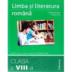 Limba si literatura romana pentru clasa a VIII-a. Caiet de lucru pe unitati de invatare