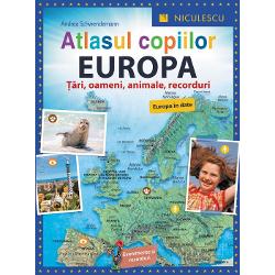 Atlasul copiilor. Europa. Tari, oameni, animale, recorduri