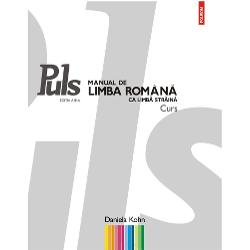 Puls: Manual de limba romana ca limba straina. Nivelurile A1-A2 (editia a III a)