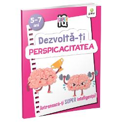 Dezvolta-ti Perspicacitatea. Super IQ