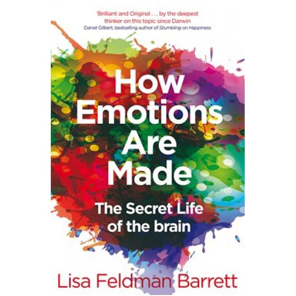 how emotions are made the secret life of the brain
